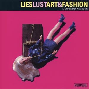 ‘Lies Lust Art & Fashion’